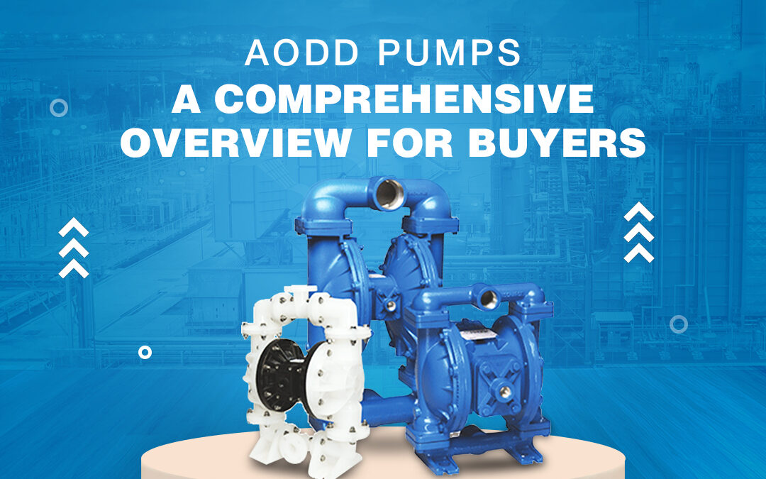 AODD Pumps: A Comprehensive Overview for Buyers